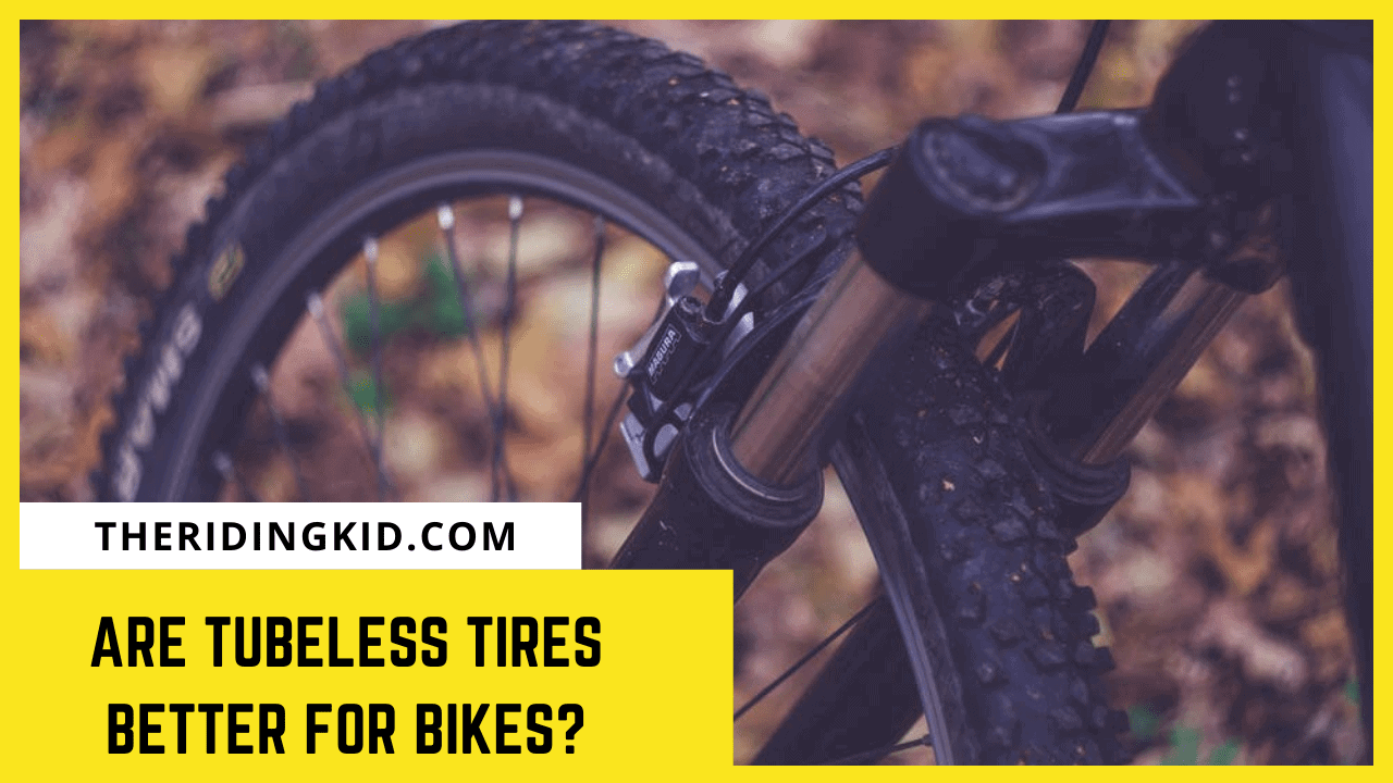 Are tubeless tires better for bikes