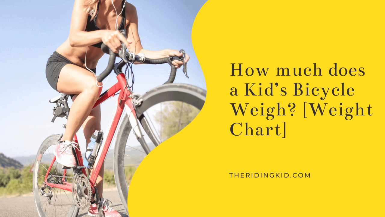 How much does a Kid’s Bicycle Weigh? [Weight Chart]