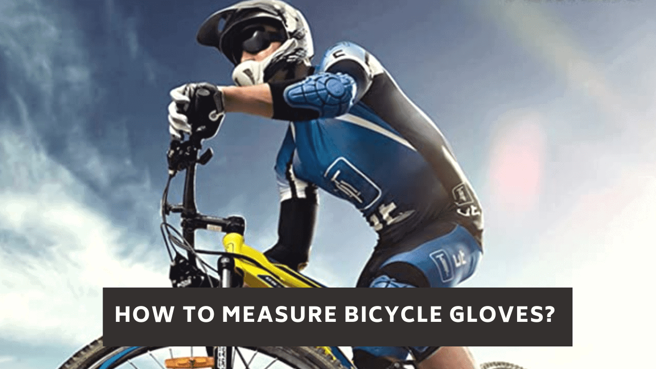 How to measure bicycle gloves?