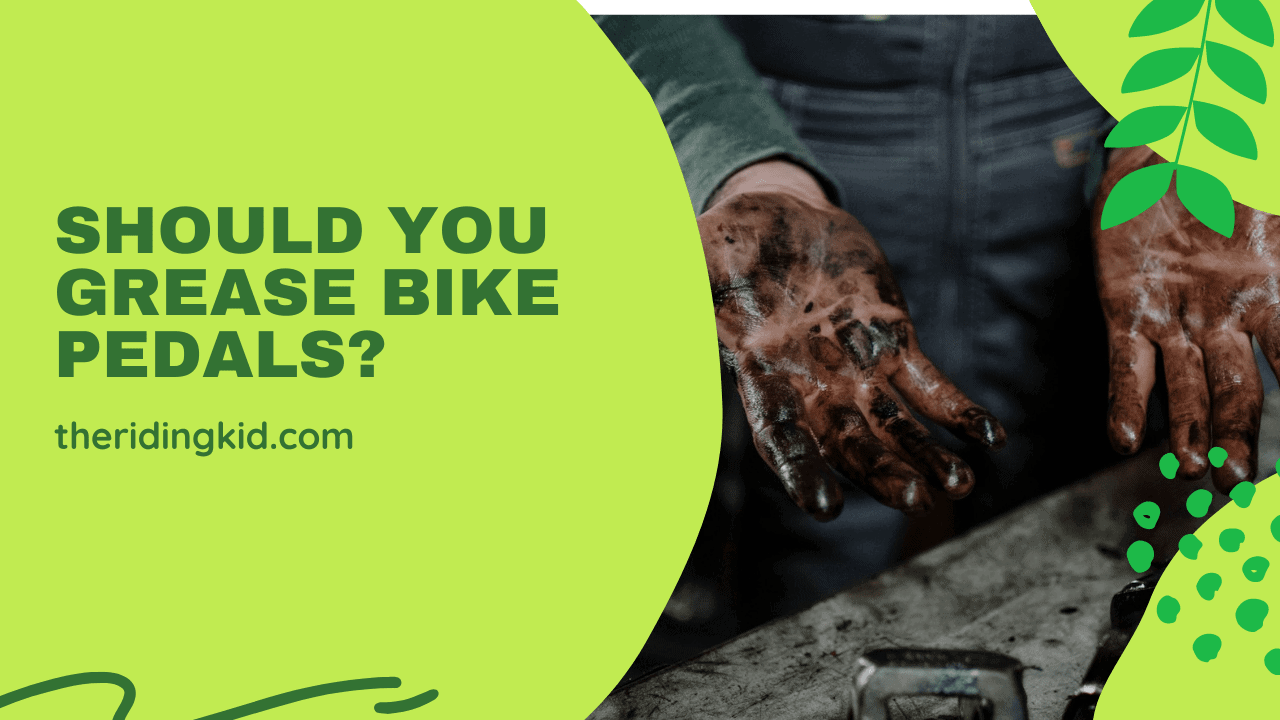 Should you Grease Bike Pedals?