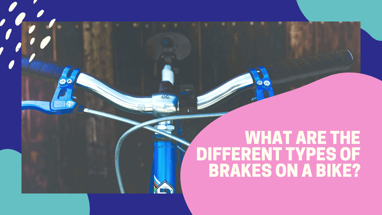 What are the different types of brakes on a bike