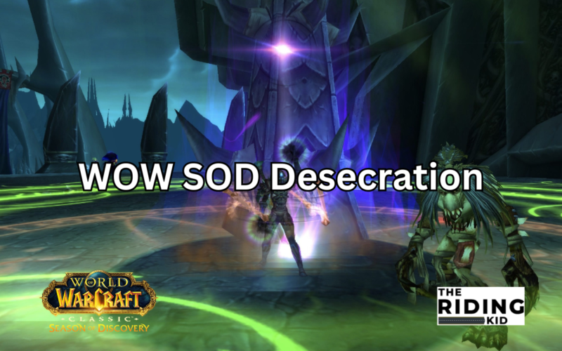 WOW SOD Desecration