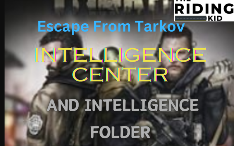 Escape From Tarkov Intelligence Center and Intelligence Folder
