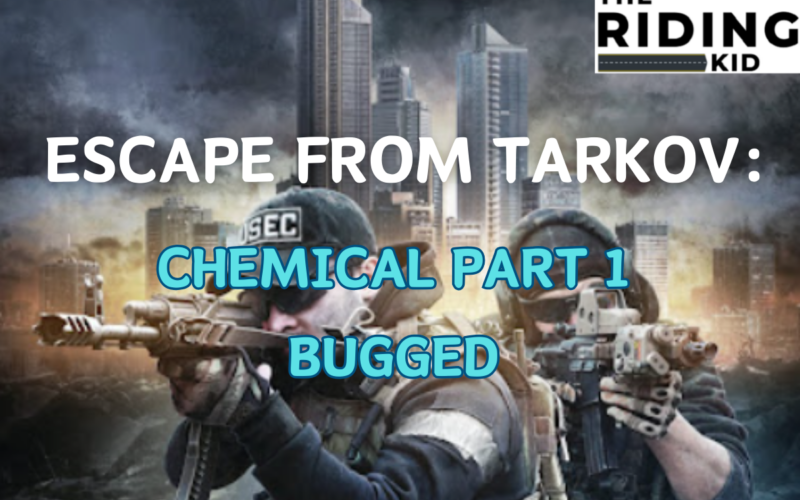 Escape from Tarkov Chemical Part 1 Bugged