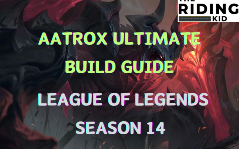 Aatrox Ultimate Build Guide In League Of Legends Season 14