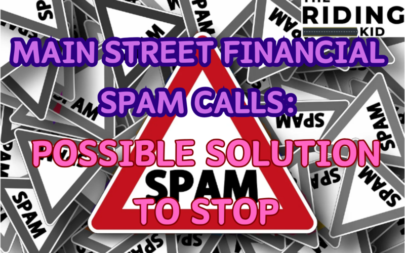Main Street Financial Spam Calls Possible Solution To Stop