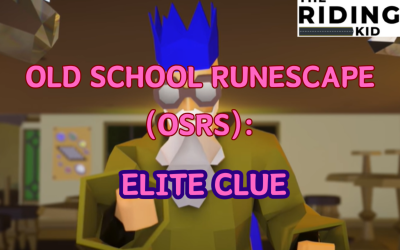 Old School RuneScape (OSRS) Elite Clue
